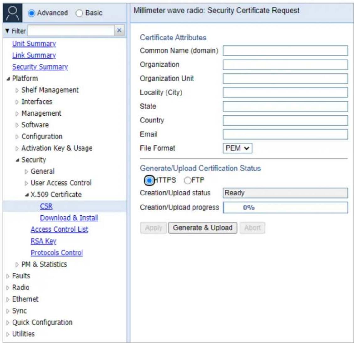 Millimeter wave radio: Security Certificate Request Certificate Attributes Common Name (domain) Organization Organization Unit Locality (City) State Country Email File Format PEM Generate/Upload Certification Status HTTPS FTP Creation/Upload status Ready Creation/Upload progress 0% Apply Generate &…