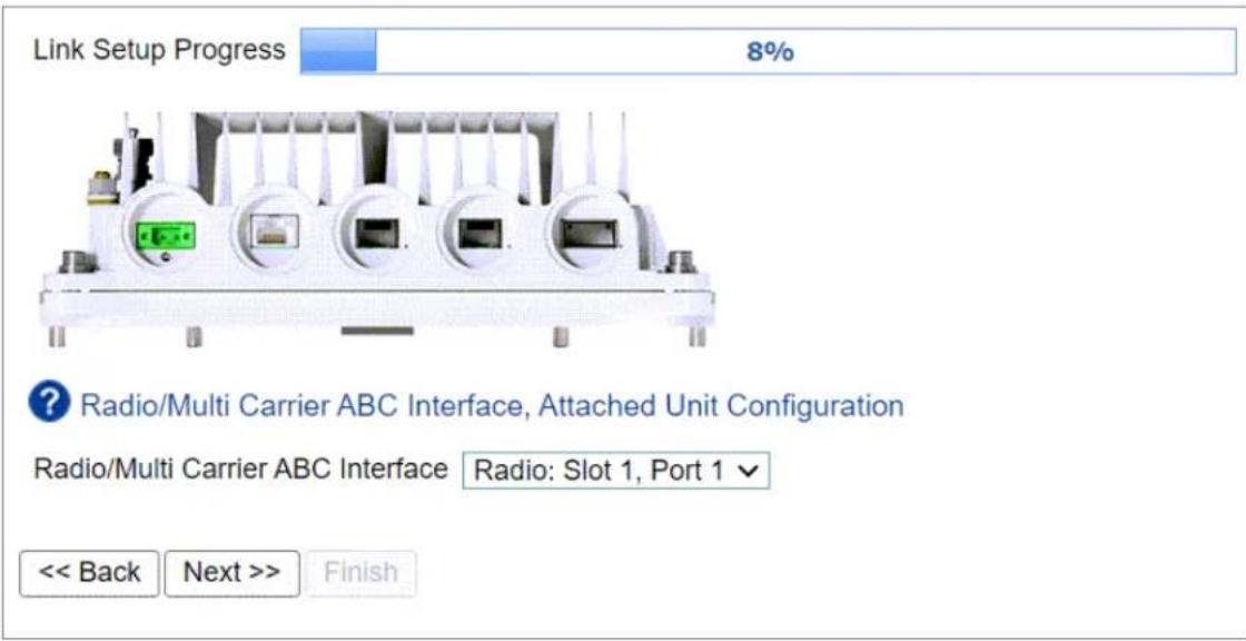 Link Setup Progress 8% ? Radio/Multi Carrier ABC Interface, Attached Unit Configuration Radio/Multi Carrier ABC Interface Radio: Slot 1, Port 1 << Back Next >> Finish