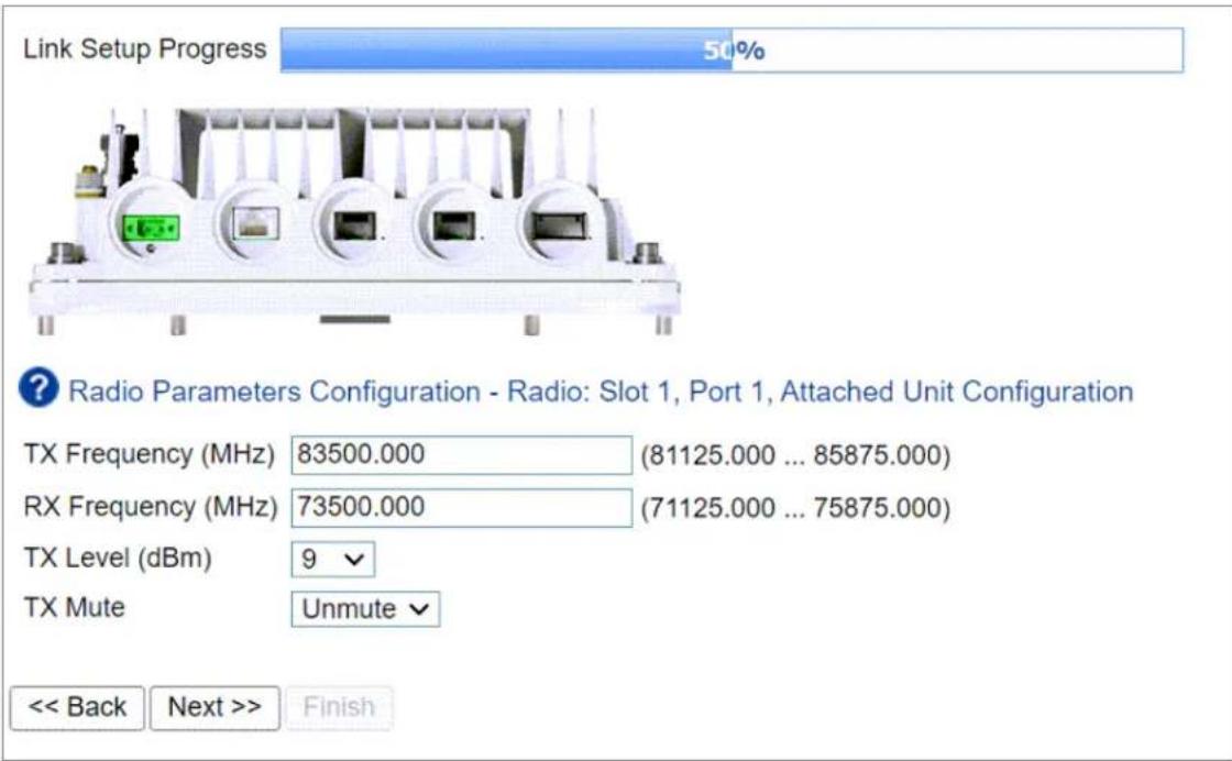 Link Setup Progress 50% Radio Parameters Configuration - Radio: Slot 1, Port 1, Attached Unit Configuration TX Frequency (MHz) 83500.000 (81125.000 ... 85875.000) RX Frequency (MHz) 73500.000 (71125.000 ... 75875.000) TX Level (dBm) 9 ✓ TX Mute Unmute ✓ << Back Next >> Finish