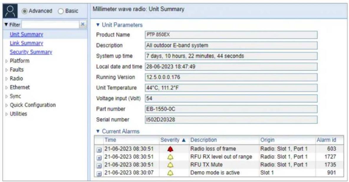 Millimeter wave radio: Unit Summary ▼ Unit Parameters Product Name PTP 850EX Description All outdoor E-band system System up time 7 days, 10 hours, 22 minutes, 44 seconds Local date and time 28-06-2023 18:47:49 Running Version 12.5.0.0.0.176 Unit Temperature 44°C, 111.2°F Voltage input (Volt) 54 Par…
