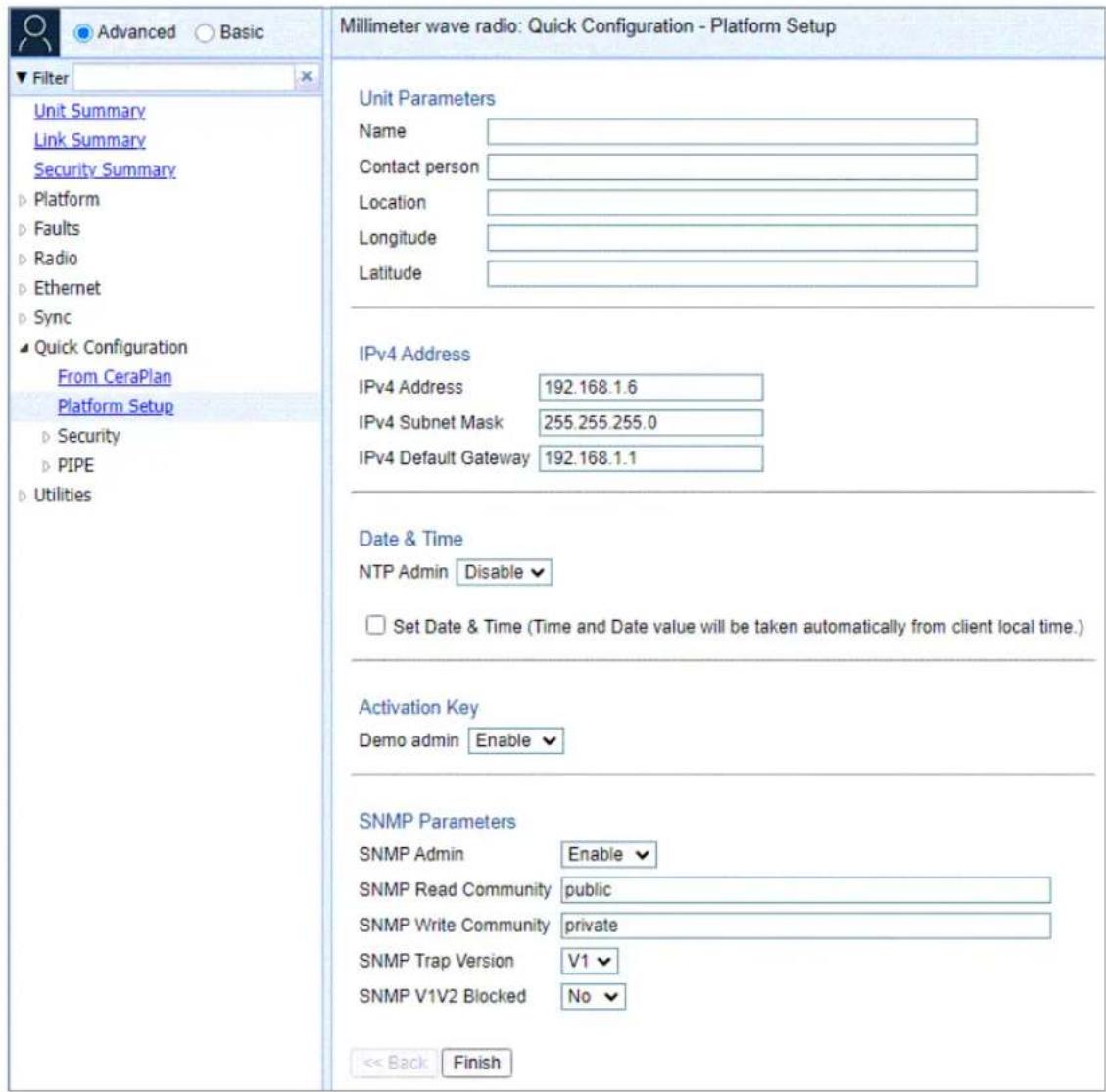 Millimeter wave radio: Quick Configuration - Platform Setup Unit Parameters Name Contact person Location Longitude Latitude IPv4 Address IPv4 Address 192.168.1.6 IPv4 Subnet Mask 255.255.255.0 IPv4 Default Gateway 192.168.1.1 Date & Time NTP Admin Disable Set Date & Time (Time and Date value will be…