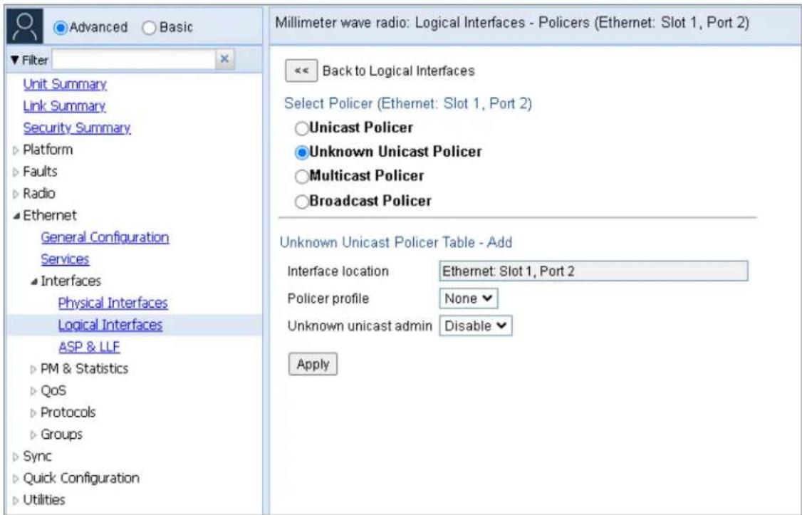 Millimeter wave radio: Logical Interfaces - Policers (Ethernet: Slot 1, Port 2) << Back to Logical Interfaces Select Policer (Ethernet: Slot 1, Port 2) ○Unicast Policer ●Unknown Unicast Policer ○Multicast Policer ○Broadcast Policer Unknown Unicast Policer Table - Add Interface location Ethernet: Slo…