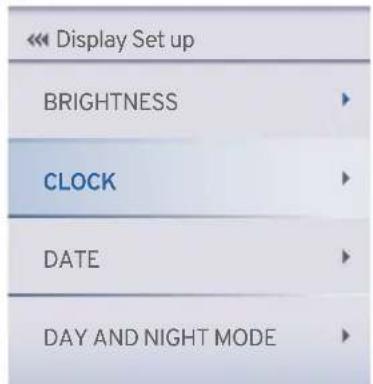 << Display Set up BRIGHTNESS CLOCK DATE DAY AND NIGHT MODE