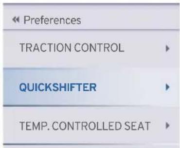Preferences TRACTION CONTROL QUICKSHIFTER TEMP. CONTROLLED SEAT
