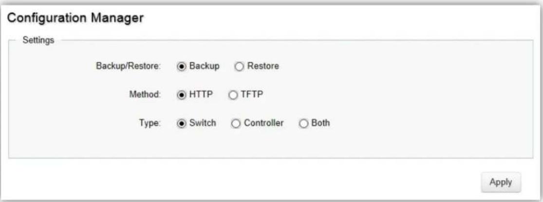 Configuration Manager Settings Backup/Restore: ● Backup ○ Restore Method: ● HTTP ○ TFTP Type: ● Switch ○ Controller ○ Both Apply