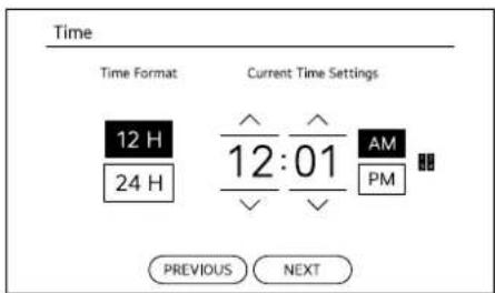 Time Time Format Current Time Settings 12 H 12:01 AM 24 H PM PREVIOUS NEXT