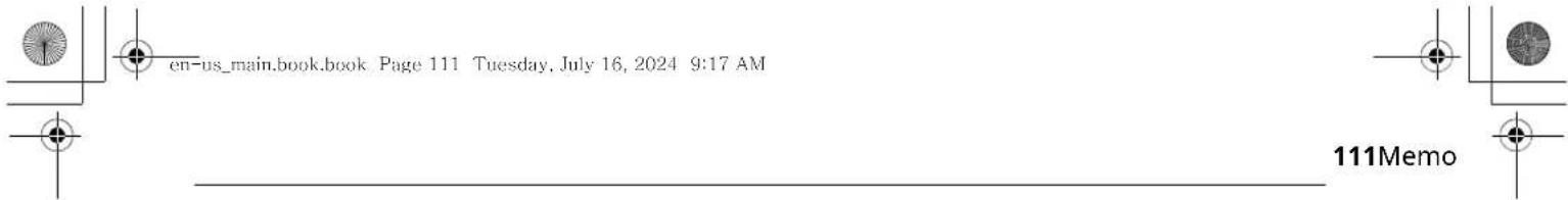 en-us_main.book.book Page 111 Tuesday, July 16, 2024 9:17 AM 111Memo