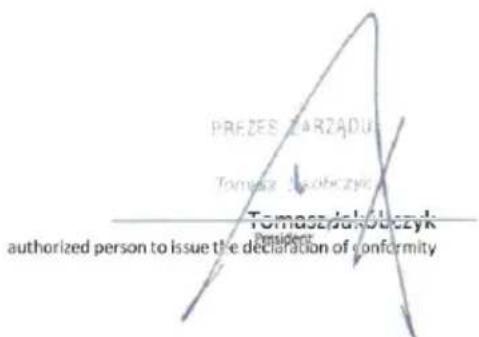 PREZES ZARZADUS Tomasz-Jakobczyk Tomasz-Jakobczyk authorized person to issue the declaration of conformity President