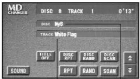 MD CHANGER DISC 8 TRACK 1 0'13" DISC MyB TRACK White Flag TITLE OFF DISC RPT DISC RAND DISC SCAN RPT RAND SCAN SOUND