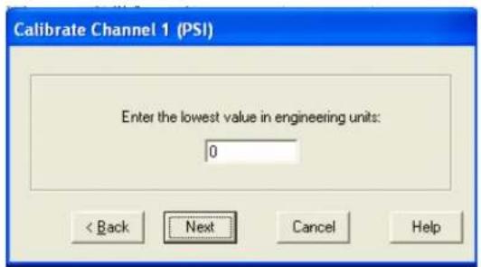 Calibrate Channel 1 (PSI) Enter the lowest value in engineering units: 0 < Back Next Cancel Help