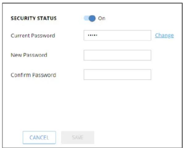 SECURITY STATUS On Current Password ..... Change New Password Confirm Password CANCEL SAVE