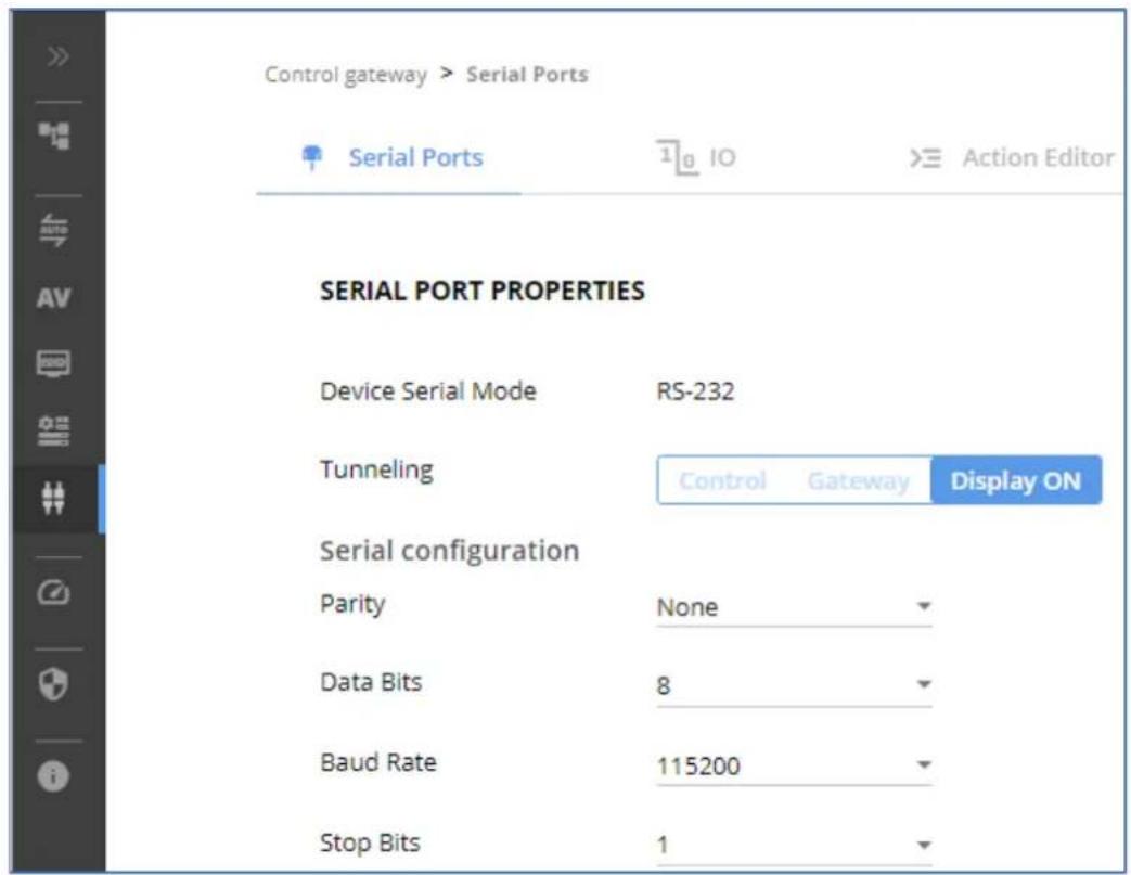 Control gateway > Serial Ports Serial Ports 10 IO > Action Editor SERIAL PORT PROPERTIES Device Serial Mode RS-232 Tunneling Control Gateway Display ON Serial configuration Parity None Data Bits 8 Baud Rate 115200 Stop Bits 1