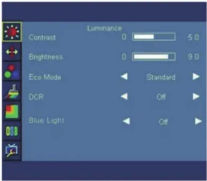 Luminance Contrast 0 5.0 Brightness 0 9.0 Eco Mode Standard DCR Off Blue Light Off