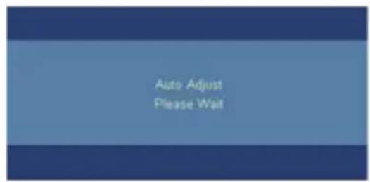 Auto Adjust Please Wait
