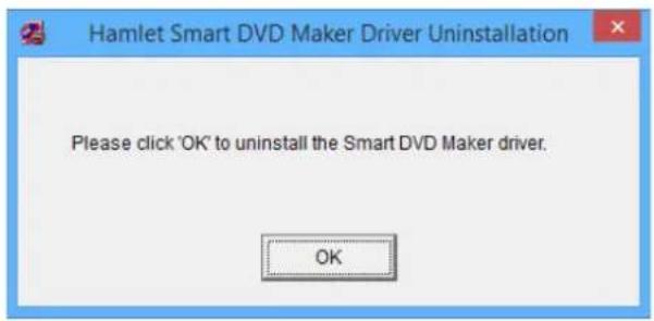 Hamlet Smart DVD Maker Driver Uninstallation Please click 'OK' to uninstall the Smart DVD Maker driver. OK