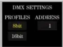 DMX SETTINGS PROFILES ADDRESS 8bit 1 16bit