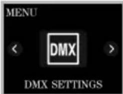 MENU DMX DMX SETTINGS
