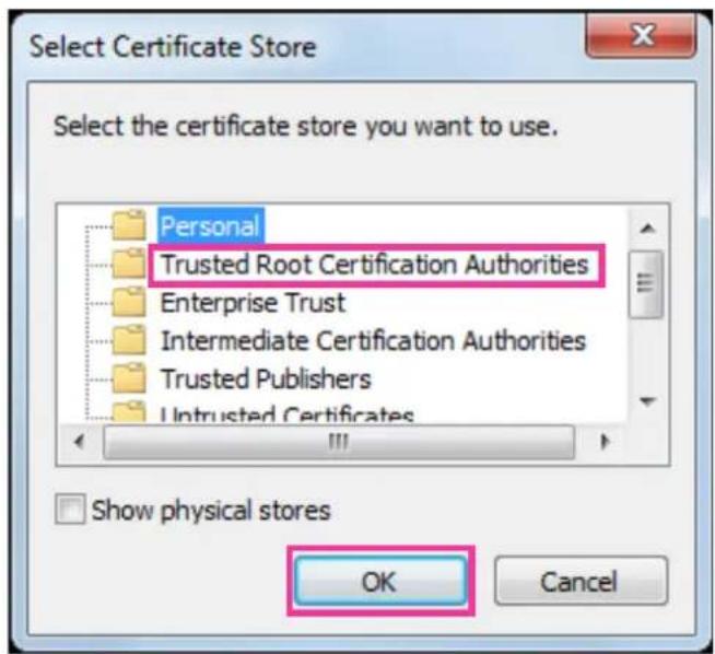 Select Certificate Store Select the certificate store you want to use. Personal Trusted Root Certification Authorities Enterprise Trust Intermediate Certification Authorities Trusted Publishers Untrusted Certificates Show physical stores OK Cancel