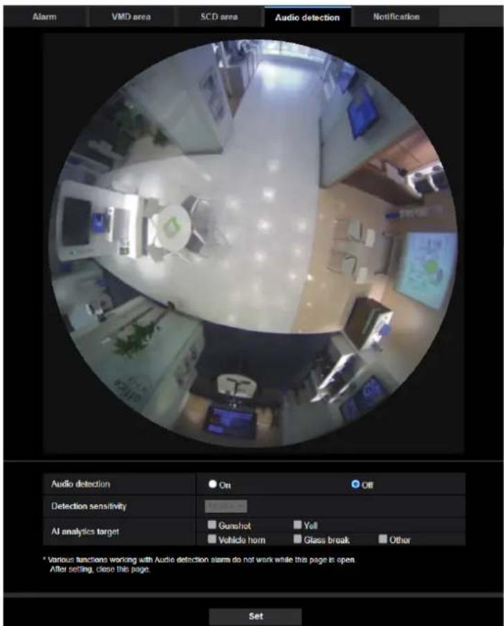 Alarm VMD area SCD area Audio detection Notification Audio detection On Off Detection sensitivity AI analytics target Gunshot Yell Vehicle horn Glass break Other * Various functions working with Audio detection alarm do not work while this page is open. After setting, close this page. Set