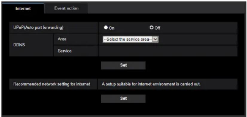 Internet Event action UPnP(Auto port forwarding) On Off DDNS Area Select the service area Service Set Recommended network setting for internet A setup suitable for internet environment is carried out. Set