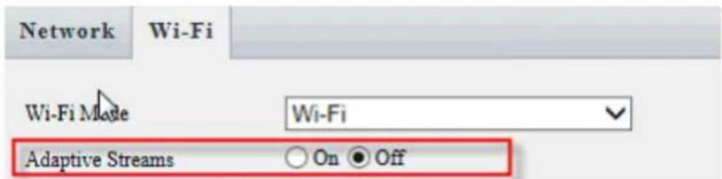 Network Wi-Fi Wi-Fi Mode Wi-Fi Adaptive Streams On Off