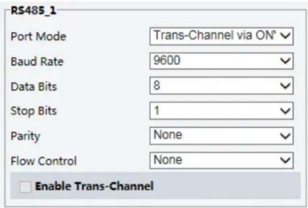 RS485_1 Port Mode Trans-Channel via ON* ✓ Baud Rate 9600 ✓ Data Bits 8 ✓ Stop Bits 1 ✓ Parity None ✓ Flow Control None ✓ Enable Trans-Channel