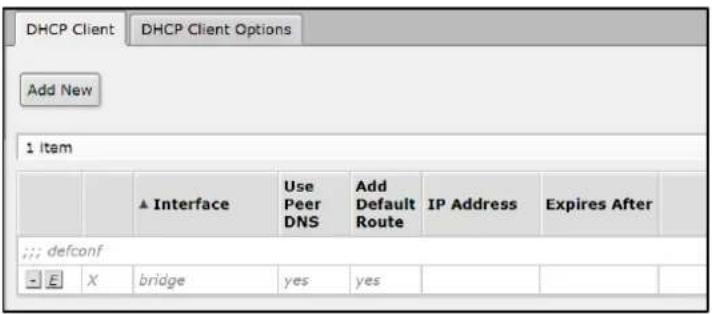 DHCP Client DHCP Client Options Add New 1 item Interface Use Peer DNS Add Default Route IP Address Expires After defconf X bridge yes yes
