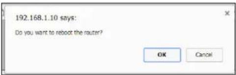 192.168.1.10 says: Do you want to reboot the router? OK Cancel