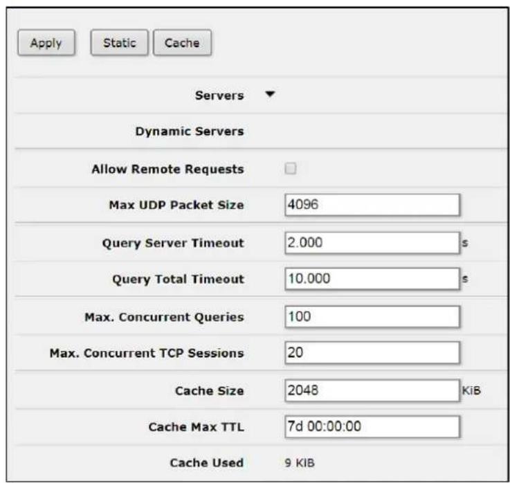Apply Static Cache Servers Dynamic Servers Allow Remote Requests Max UDP Packet Size 4096 Query Server Timeout 2.000 s Query Total Timeout 10.000 s Max. Concurrent Queries 100 Max. Concurrent TCP Sessions 20 Cache Size 2048 KiB Cache Max TTL 7d 00:00:00 Cache Used 9 KIB