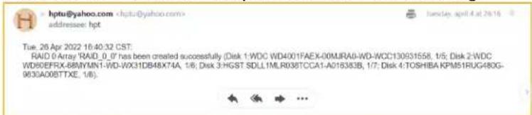 Tue. 26 Apr 2022 18:40:32 CST: RAID 0 Array 'RAID_0_0' has been created successfully (Disk 1:WDC WD4001FAEX-00MIRA0-WD-WCC130931558, 1/5; Disk 2:WDC WD80EFRX-88NYMN1-WD-WX31DB48X74A, 1/6; Disk 3:HGST.SDLL1MLR038TCCA1-A015383B, 1/7; Disk 4:TOSHIBA.KPM51RUG480G-9830A00BTTXE, 1/8).