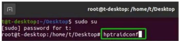 root@t-desktop: /home/t/Desktop t@t-desktop:~/Desktop$ sudo su [sudo] password for t: root@t-desktop:/home/t/Desktop# hptraidconf