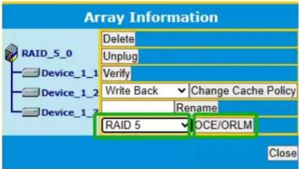 Array Information RAID_5_0 Device_1_1 Device_1_2 Device_1_3 Delete Unplug Verify Write Back ✓ Change Cache Policy Rename RAID 5 ✓ OCE/ORLM Close