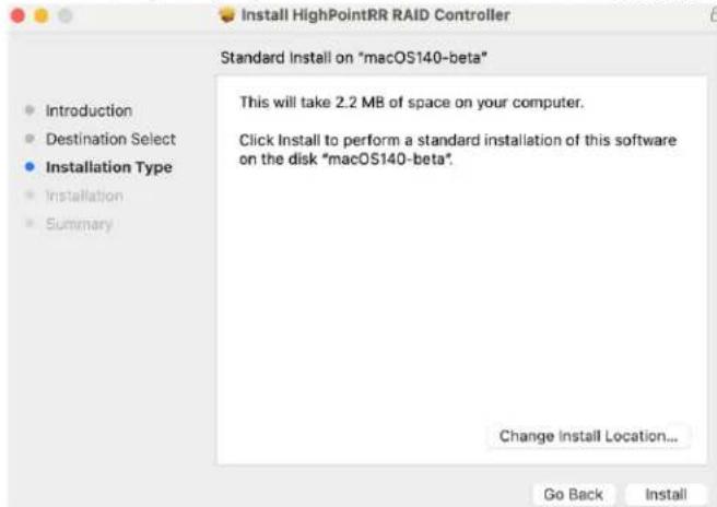 Install HighPointRR RAID Controller Standard Install on "macOS140-beta" This will take 2.2 MB of space on your computer. Click Install to perform a standard installation of this software on the disk "macOS140-beta". Change Install Location... Go Back Install