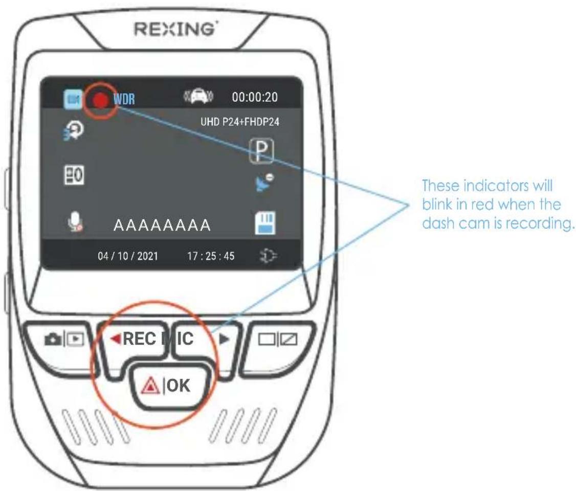 REXING WDR 00:00:20 UHD P24+FHDP24 A A A A A A A A A 04 / 10 / 2021 17 : 25 : 45 These indicators will blink in red when the dash cam is recording. REC MIC OK