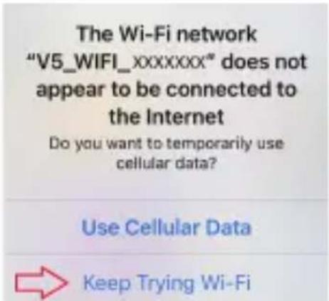 The Wi-Fi network "V5_WIFI_xxxxxxx" does not appear to be connected to the Internet Do you want to temporarily use cellular data? Use Cellular Data Keep Trying Wi-Fi