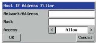 Host IP Address Filter Network/Address Mask Access < Allow > OK Cancel