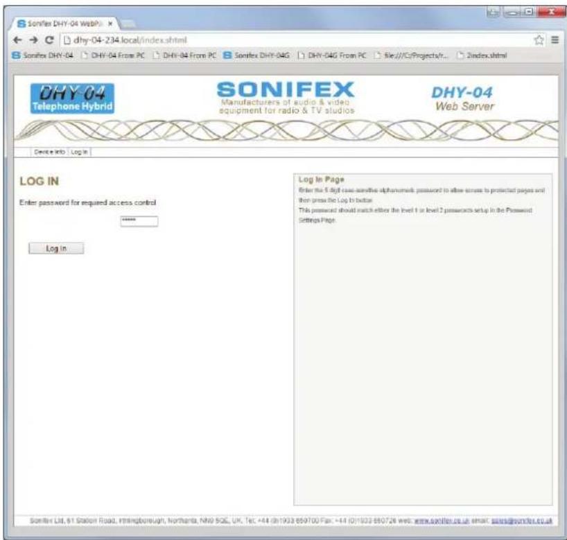 Sonifex DHY-04 Web dhy-04-234.local/index.shtml Sonifex DHY-04 DHY-04 From PC Sonifex DHY-04G DHY-04G From PC file:///CrProjects/#... 2index.shtml DHY-04 Telephone Hybrid SONIFEX Manufacturers of audio & video equipment for radio & TV studios DHY-04 Web Server Device Info Log In LOG IN Enter passwor…