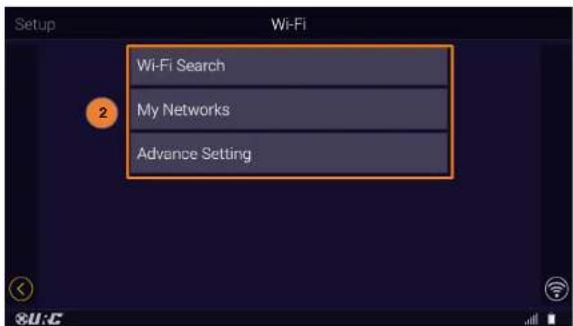 Setup Wi-Fi Wi-Fi Search My Networks Advance Setting