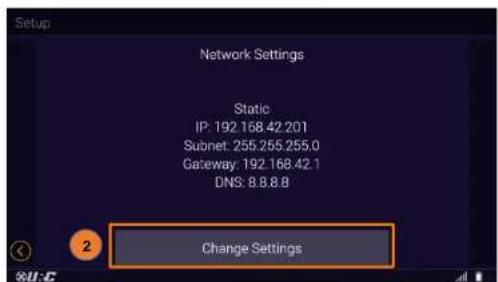 Setup Network Settings Static IP: 192.168.42.201 Subnet: 255.255.255.0 Gateway: 192.168.42.1 DNS: 8.8.8.8 Change Settings
