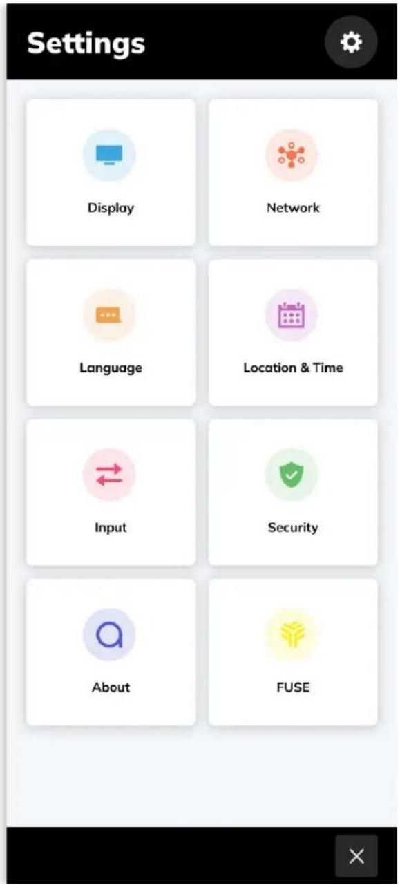 Settings Display Network Language Location & Time Input Security About FUSE