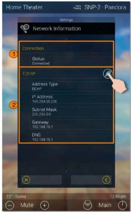 Home Theater SNP-2 : Pandora Settings Network Information Connection Status: Connected TCP/IP Address Type: DCHP IP Address: 169.254.55.236 Subnet Mask: 255.255.00 Gateway: 192.168.16.1 DNS: 192.168.16.1 T2° - Sunny 12:49 pm Mute Main