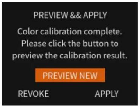 PREVIEW && APPLY Color calibration complete. Please click the button to preview the calibration result. PREVIEW NEW REVOKE APPLY