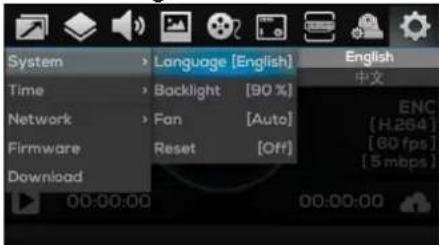 System Language [English] Time Backlight [90%] Network Fan [Auto] Firmware Reset [Off] Download 00:00:00 00:00:00 English 中文 ENC [H.264] [60 fps] [5 mbps]
