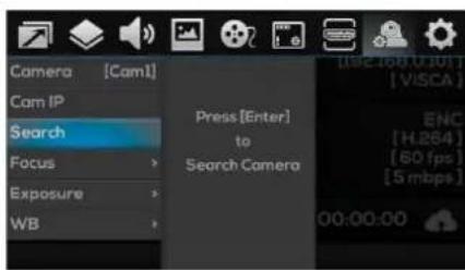 Camera [Cam1] Cam IP Search Focus Exposure WB Press [Enter] to Search Camera ENC [H.264] [60 fps] [5 mbps] 00:00:00