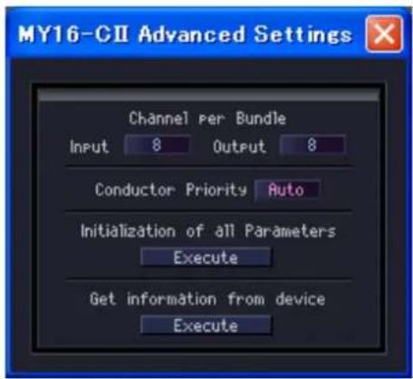 MY16-CII Advanced Settings Channel per Bundle Input 8 Output 8 Conductor Priority Auto Initialization of all Parameters Execute Get information from device Execute