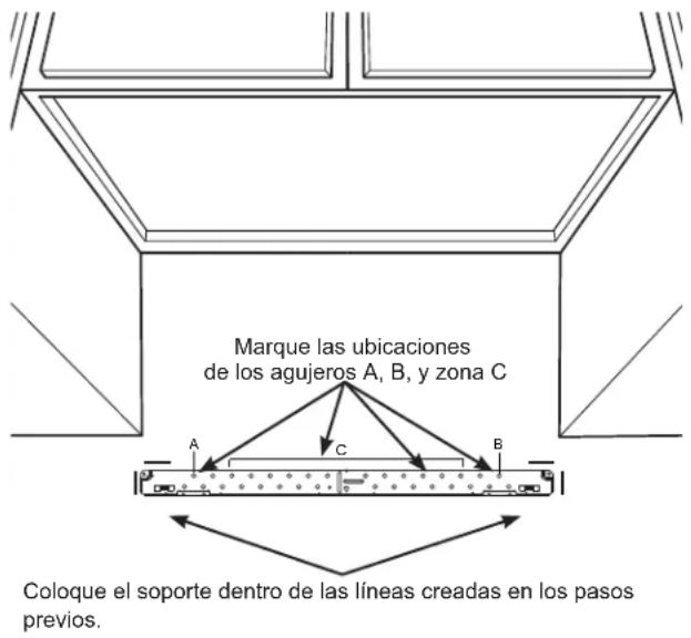 Marque las ubicaciones de los agujeros A, B, y zona C Coloque el soporte dentro de las líneas creadas en los pasos previos.