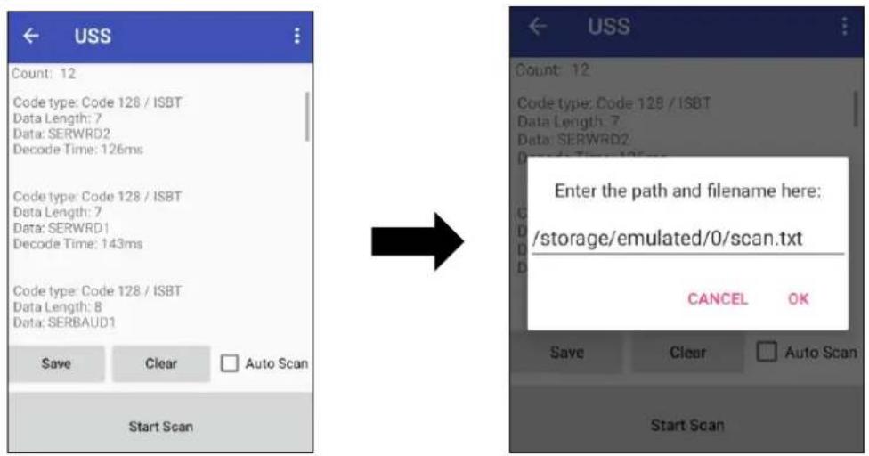 ← USS Count: 12 Code type: Code 128 / ISBT Data Length: 7 Data: SERWRD2 Decode Time: 126ms Code type: Code 128 / ISBT Data Length: 7 Data: SERWRD1 Decode Time: 143ms Code type: Code 128 / ISBT Data Length: 8 Data: SERBAUD1 Save Clear Auto Scan Start Scan → ← USS Count: 12 Code type: Code 128 / ISBT Data Length: 7 Data: SERWRD2 Enter the path and filename here: /storage/emulated/0/scan.txt CANCEL OK Save Clear Auto Scan Start Scan