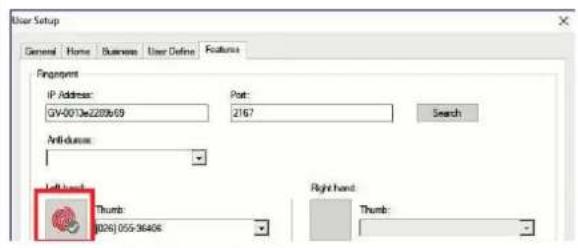 User Setup General Home Business User Define Features Fingerprint IP Address: GV-0013e2289669 Post: 2167 Search Antiduration Left hand Thumb: (026) 055-36406 Right hand Thumb: