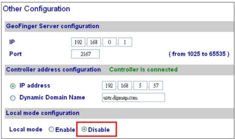 Other Configuration GeoFinger Server configuration IP 192 168 0 1 Port 2167 ( from 1025 to 65535 ) Controller address configuration Controller is connected IP address 192 168 5 57 Dynamic Domain Name user.dipmap.com Local mode configuration Local mode Enable Disable