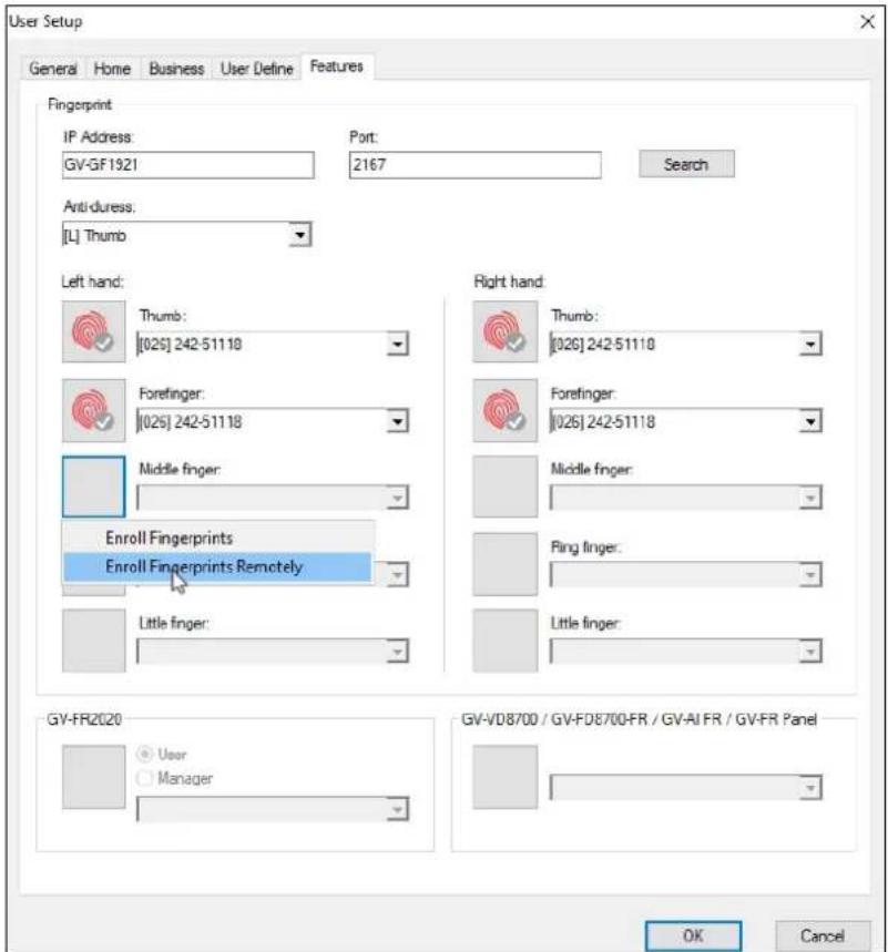 User Setup General Home Business User Define Features Fingerprint IP Address: GV-GF1921 Port: 2167 Search Anti-dress: [L] Thumb Left hand: Thumb: [026] 242-51118 Right hand: Forefinger: [026] 242-51118 Middle finger: Enroll Fingerprints Enroll Fingerprints Remotely Little finger: GY-FR2020 User Manager GV-VD8700 / GV-FD8700-FR / GV-AI FR / GV-FR Panel OK Cancel